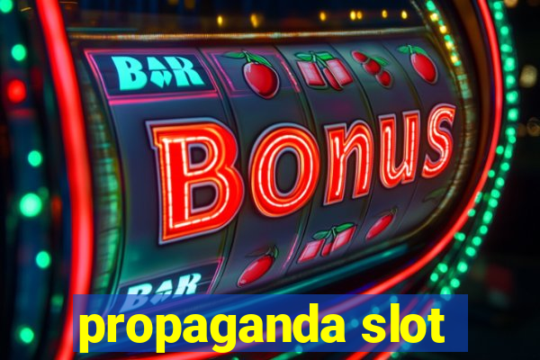 propaganda slot