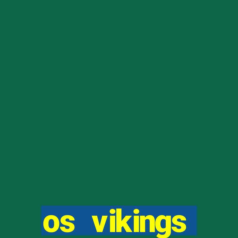 os vikings existiram antes ou depois de cristo