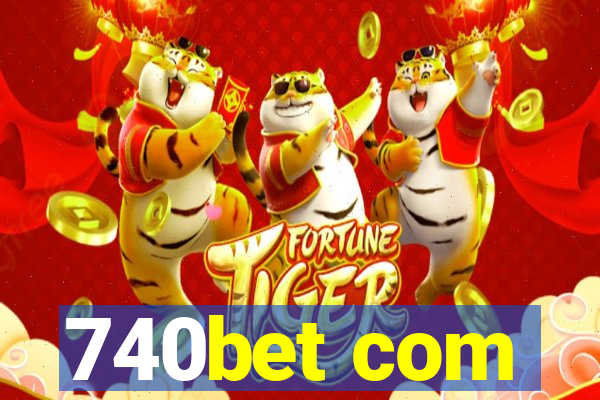 740bet com