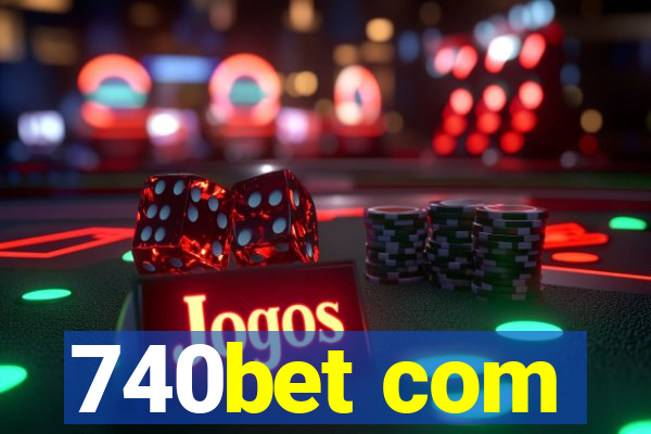 740bet com