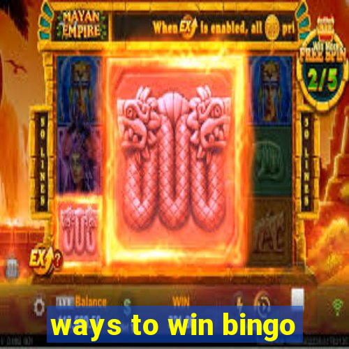 ways to win bingo