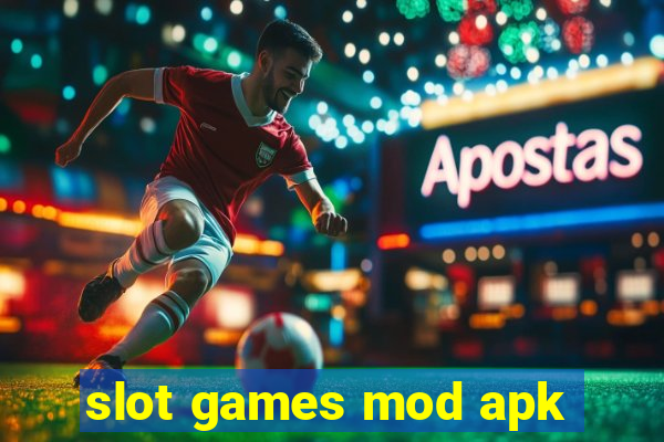 slot games mod apk