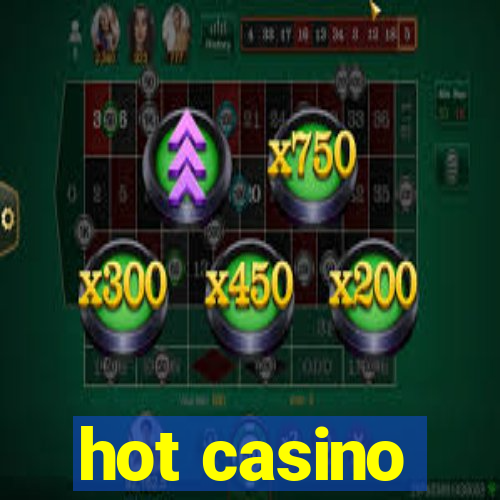 hot casino