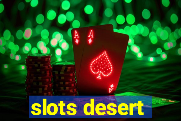 slots desert