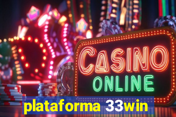 plataforma 33win