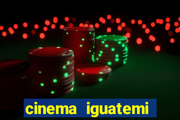 cinema iguatemi porto alegre