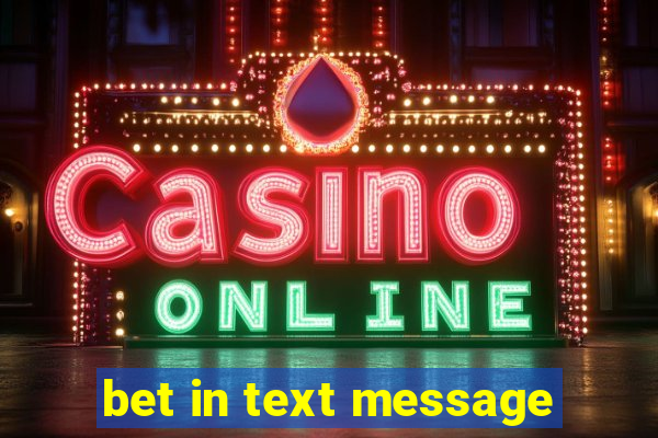 bet in text message