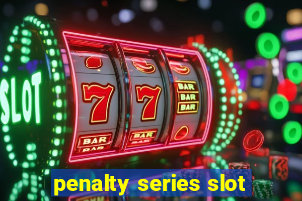 penalty series slot