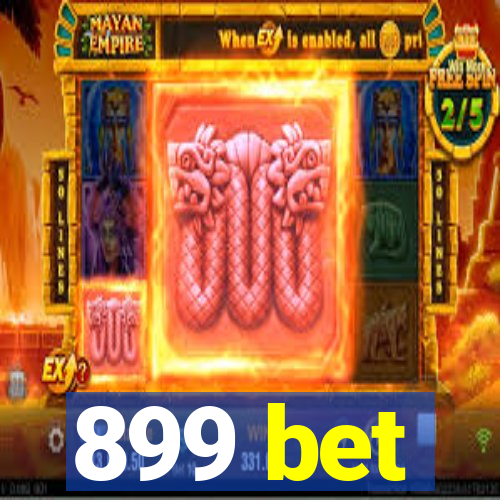 899 bet