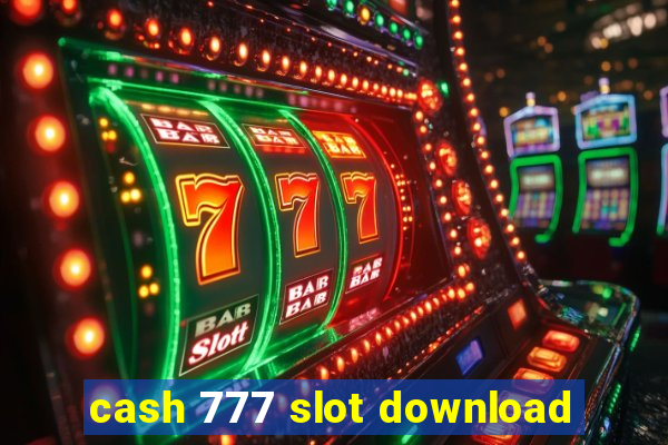 cash 777 slot download