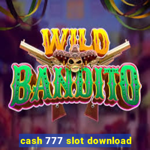 cash 777 slot download