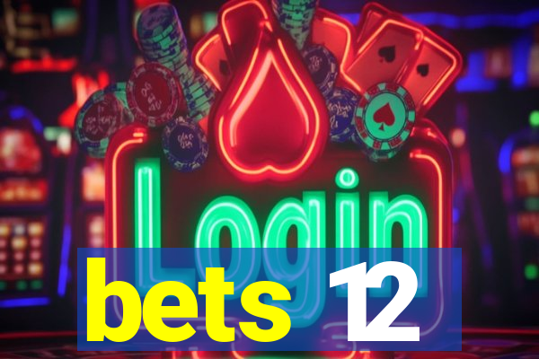 bets 12