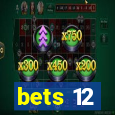 bets 12