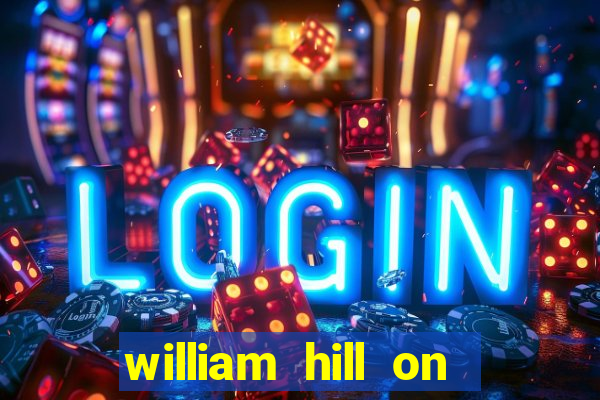 william hill on line betting