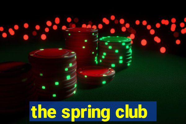 the spring club