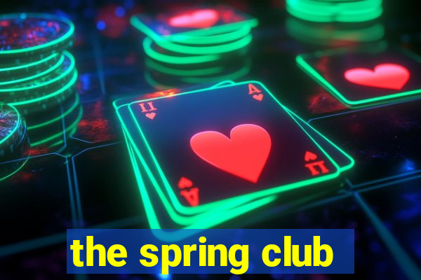 the spring club