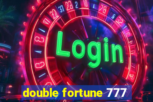 double fortune 777