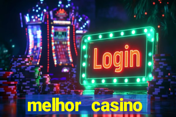 melhor casino online 2023