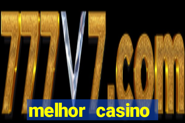 melhor casino online 2023