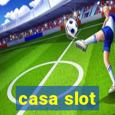 casa slot