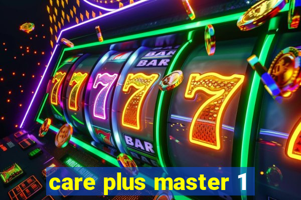 care plus master 1