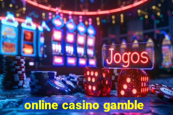 online casino gamble