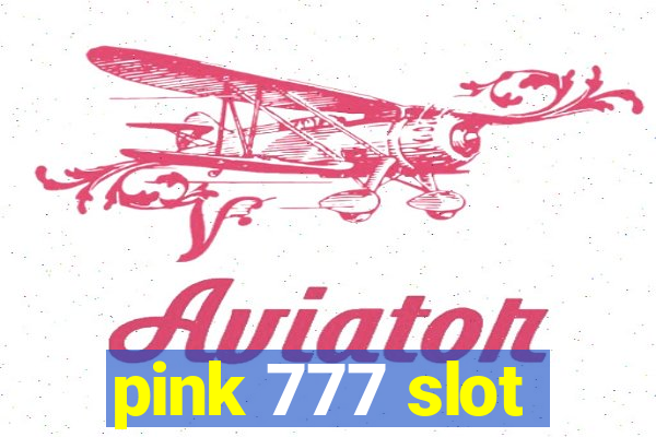 pink 777 slot