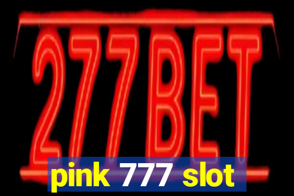 pink 777 slot