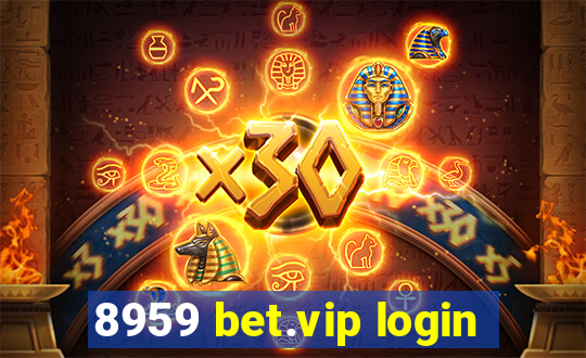 8959 bet.vip login