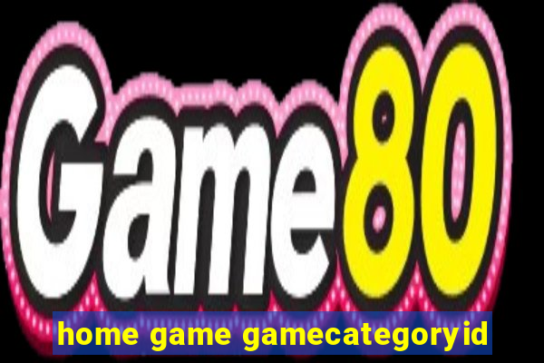 home game gamecategoryid