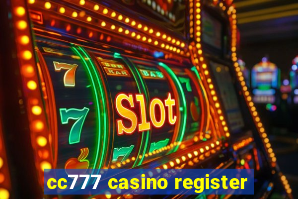 cc777 casino register