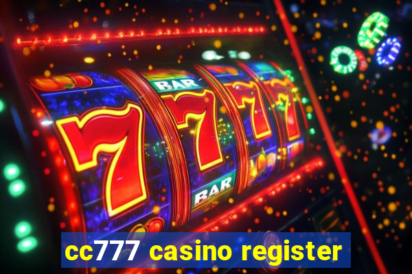 cc777 casino register