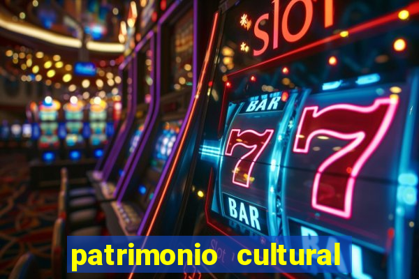 patrimonio cultural material e imaterial da bahia