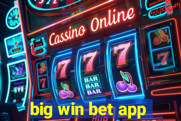 big win bet app