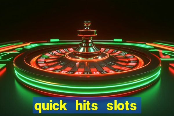 quick hits slots online real money