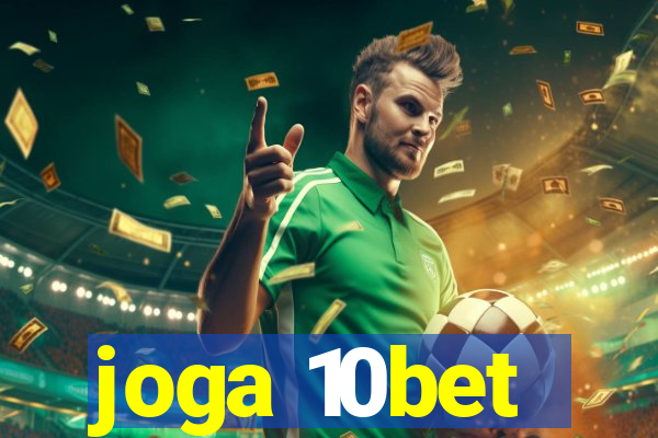 joga 10bet