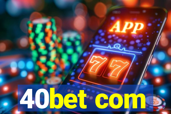 40bet com