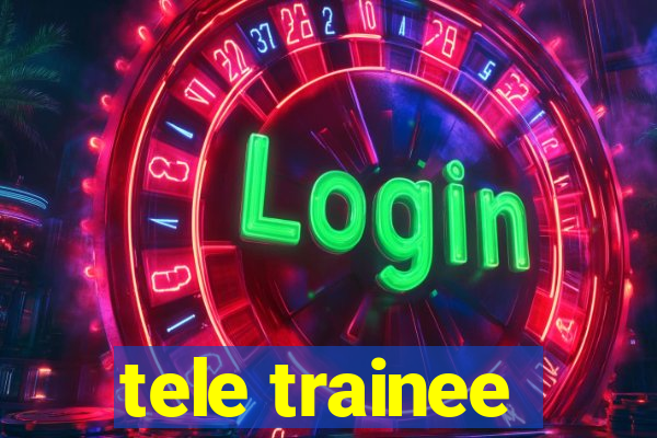 tele trainee