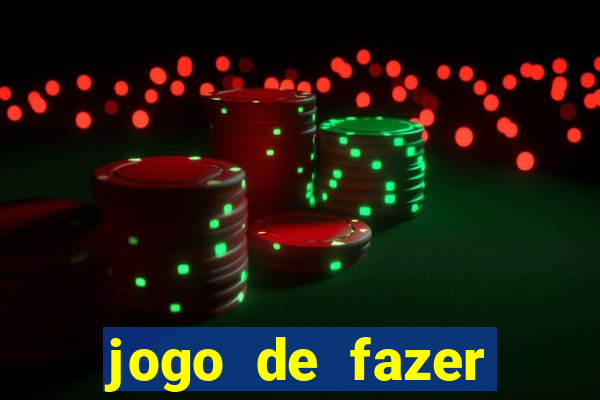 jogo de fazer dinheiro de verdade