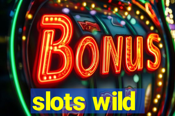 slots wild