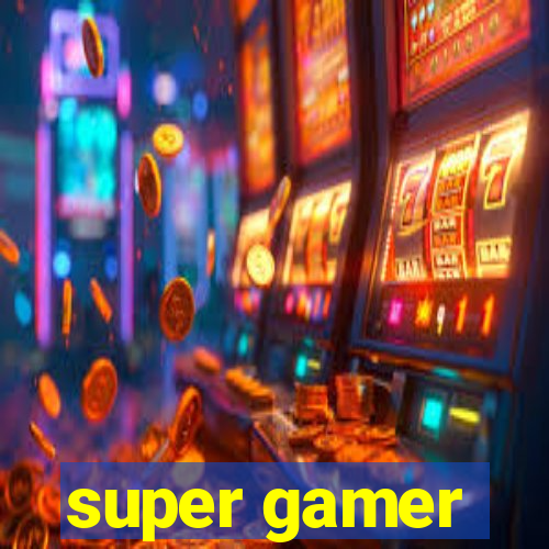 super gamer