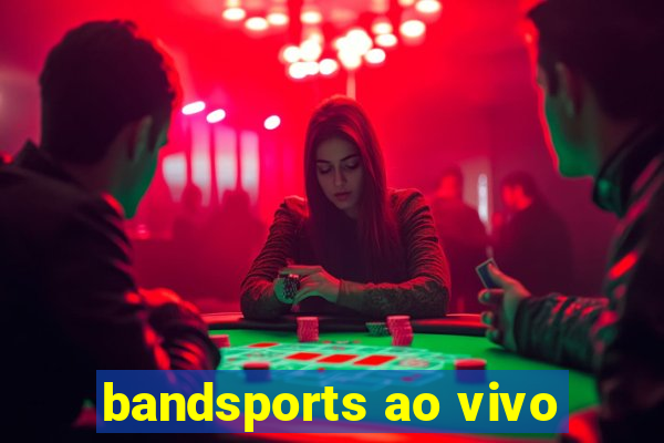 bandsports ao vivo