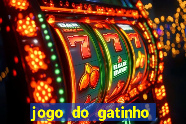 jogo do gatinho que ganha dinheiro