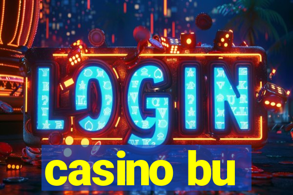 casino bu