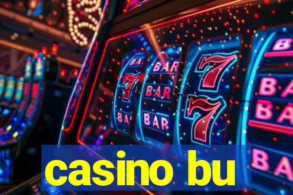 casino bu