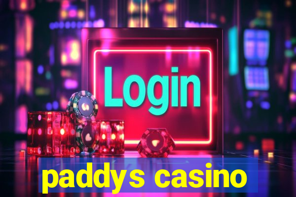 paddys casino