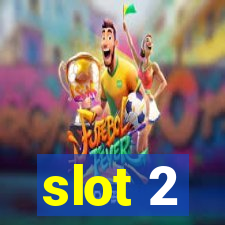 slot 2