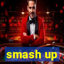 smash up