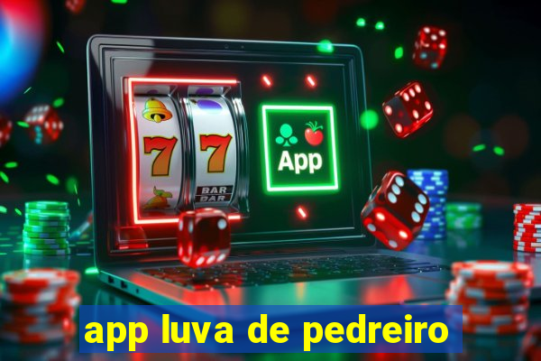 app luva de pedreiro