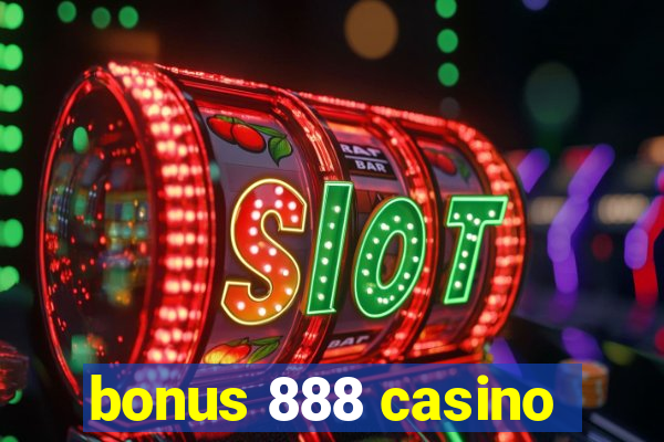 bonus 888 casino